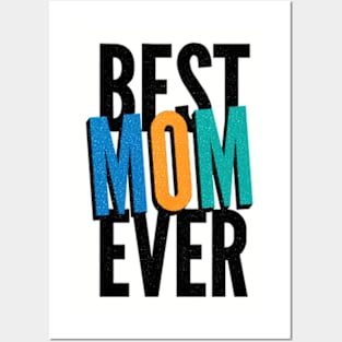 BEST MOM EVER Posters and Art